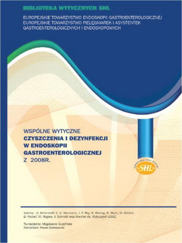 Wspólne wytyczne czyszczenia i dezynfekcji w endoskopii gastroenterologicznej z 2008r.